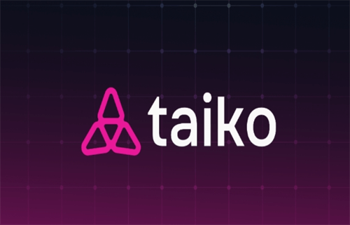 Taiko _ TAIKO币是什么虚拟币_如何参加TAIKO币空投活动