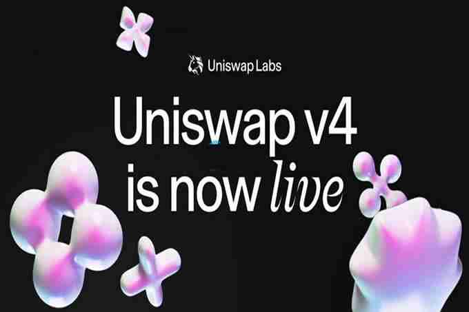 DEX龙头Uniswap V4正式推出!旨在促进DeFi生态内的建设和创新