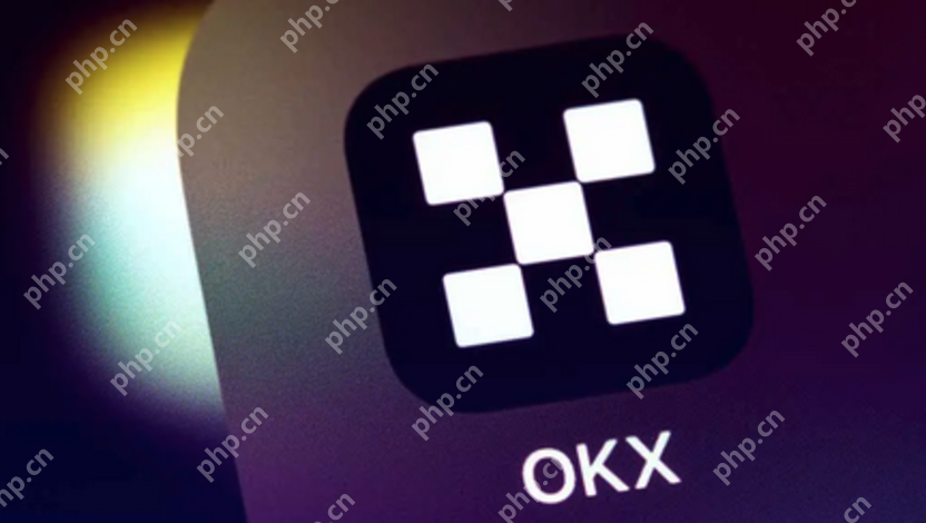 欧意OKX6.118.0版本最新地址 - php中文网